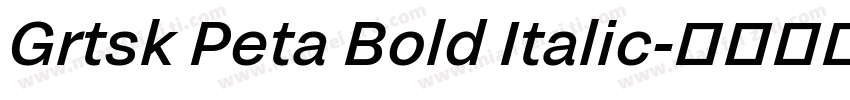 Grtsk Peta Bold Italic字体转换